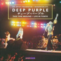 Deep Purple : This Time Around : Live in Tokyo '75